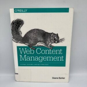 Web Content‎ Management: Systems, Features, and Best Practices Paperback